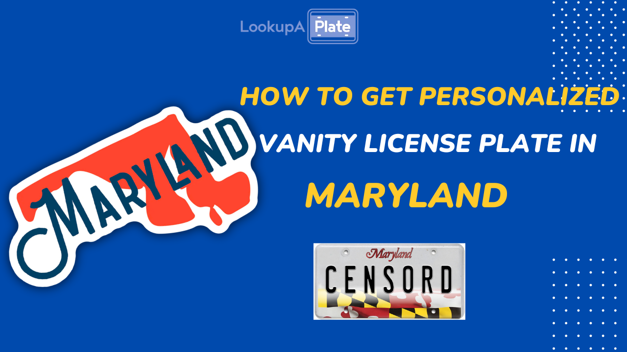 How To Get Personalized Vanity License Plates in Maryland?